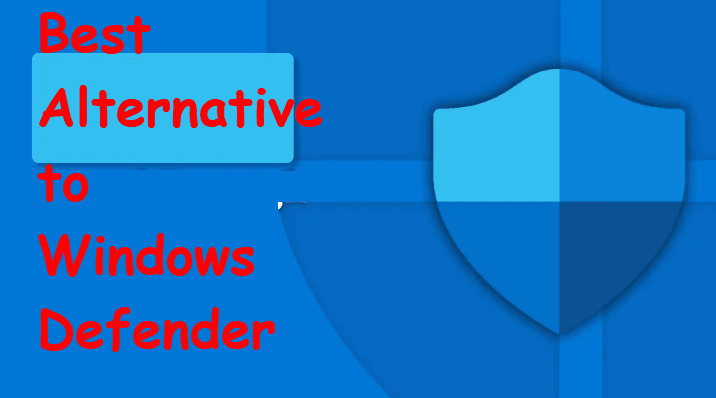 Best Alternative to Windows Defender in 2026 [Comparison Review]