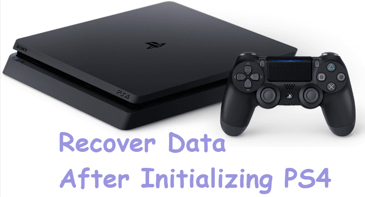 How to Recover Data After Initializing PS4 Effectively